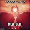 M.A.S.H. - Tender Love (Extended)