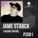 Jame Starck - Loosing Control (Original Mix)