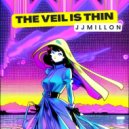 JJMillon - The Veil Is Thin (Original Mix)
