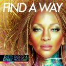 Debby Holiday, Dirty Disco - Find A Way (Matt Consola Extended Remix)