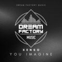 Xenso - You imagine (original mix)
