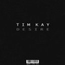 Tim Kay - Desire