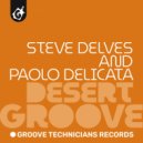 Steve Delves & Paolo Delicata - Desert Grove (Groove Technicians Remix)
