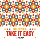 Melchyor A - Take It Easy (Radio Edit)