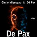 Giulio Mignogna & DJ Pax - De Pax (Original Mix)