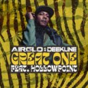 AIRGLO, Deekline, Hollowpoint - Great One (Original Mix)