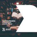 Vikram Prabhu - Forbidden Knowledge (Original Mix)