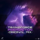 TranzForce - Premonition