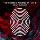 The HIDD3NS & Michael Ra feat. Zi - Don\'t Burn Me (Extended Mix)