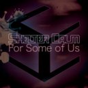 Shelter Calm - For Some of Us