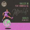 Hallex M Feat. Nomvula SA - Afterlife (Cecil\'s Beatdown Remix)
