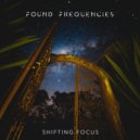 Found Frequencies - Shifting Focus (Original Mix)