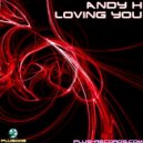 Andy H - Loving You