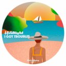 HOLDTight - I Got Troubles (Edit Mix)
