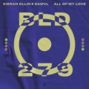 Kieran Ollin & Samvl - All Of My Love (Extended Mix)