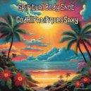 Spiritual Body Shot - GodAllPacifique&Saxy (Original Mix)