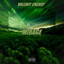 VXLCHIY CHEREP - Mirage ()