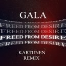 Gala - Freed From Desire (Kartunen Remix)