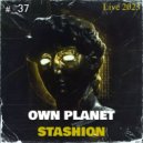 STASHION - OWN PLANET #_37 (Live 2023)