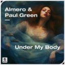 Almero & Paul Green - Under My Body (Extended Mix)