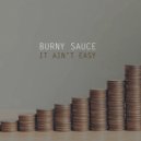 Burny Sauce - It ain't easy
