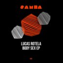Lucas Rotela - Body Sex (Original Mix)