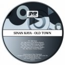 Sinan Kaya - Old Town (Twisty Remix)