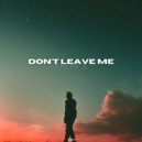 Chloe C - Don't leave me