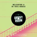 Melchyor A - In This House (Melchyor A\'s Instrumental Version)