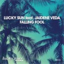 Lucky Sun feat. Jaidene Veda - Falling Fool