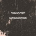Rezzonator - Consciousness (Edit)