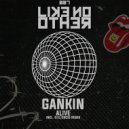 Gankin - Alive (Original Mix)