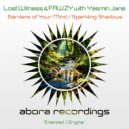 Lost Witness & FAWZY with Yasmin Jane - Gardens of Your Mind (Original Mix)