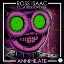 Ross Isaac - Annihilate (Original Mix)