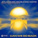 Jetlag Music, Double MZK & Maffei Ft. The Frontier - Can We Go Back