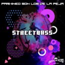 StreetBass - Parkineo son los de la peja ()