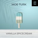 Moe Turk - Vanilla Spicecream (Deep Lo Remix)