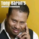 Tony Baron\'s - Amantes o enemigos (Original Mix)