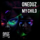 Oneduz - My Child ()