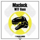 Maclock - WTF Bass