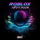 Roblox - Super Boom (Original Mix)