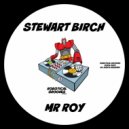 Stewart Birch - Mr Roy (Original Mix)