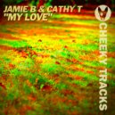 Jamie B & Cathy T - My Love (Original Mix)