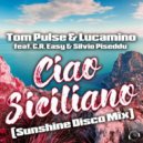 Tom Pulse & Lucamino Ft. C.R. Easy & Silvio Piseddu - Ciao Siciliano