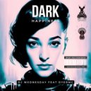 DJ Wednesday & Dyer MC - Dark Happiness (Vocal MIX)