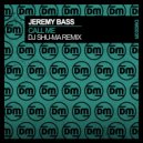 Jeremy Bass & DJ Shu-Ma - Call Me