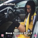 KosMat - Deep Session Part 7