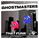 GhostMasters - That Funk