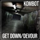 Kombot - Get Down (Original Mix)