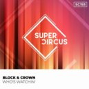 Block & Crown - Who's Watchin'